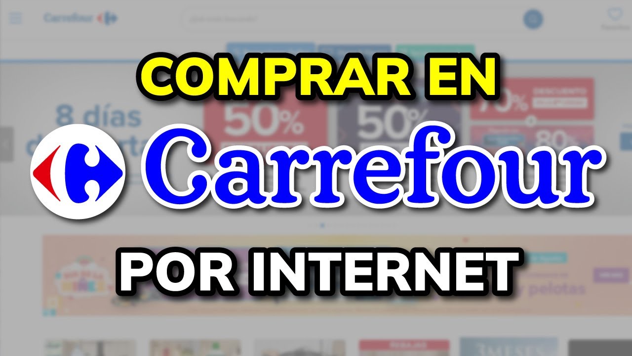 🛒 C&oacute;mo Comprar en CARREFOUR.COM (Carrefour Online)