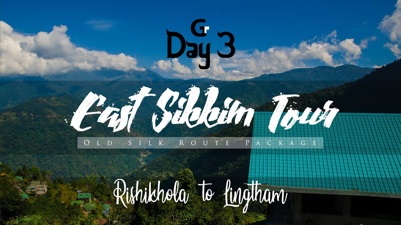 Rishikhola to Lingtham | Day 3 | East Sikkim Tour | Package Silk Route Full Vlog | Bangla