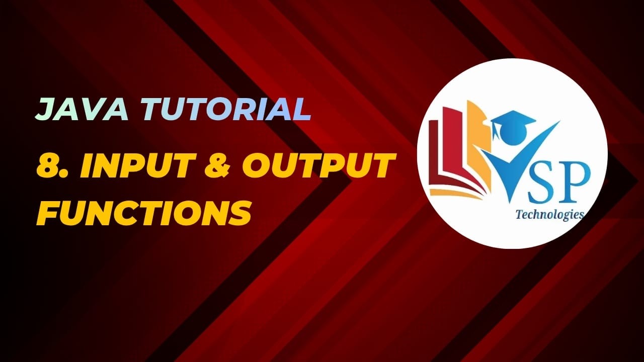 Input and Output Functions in Java | Java Tutorial for Beginners
