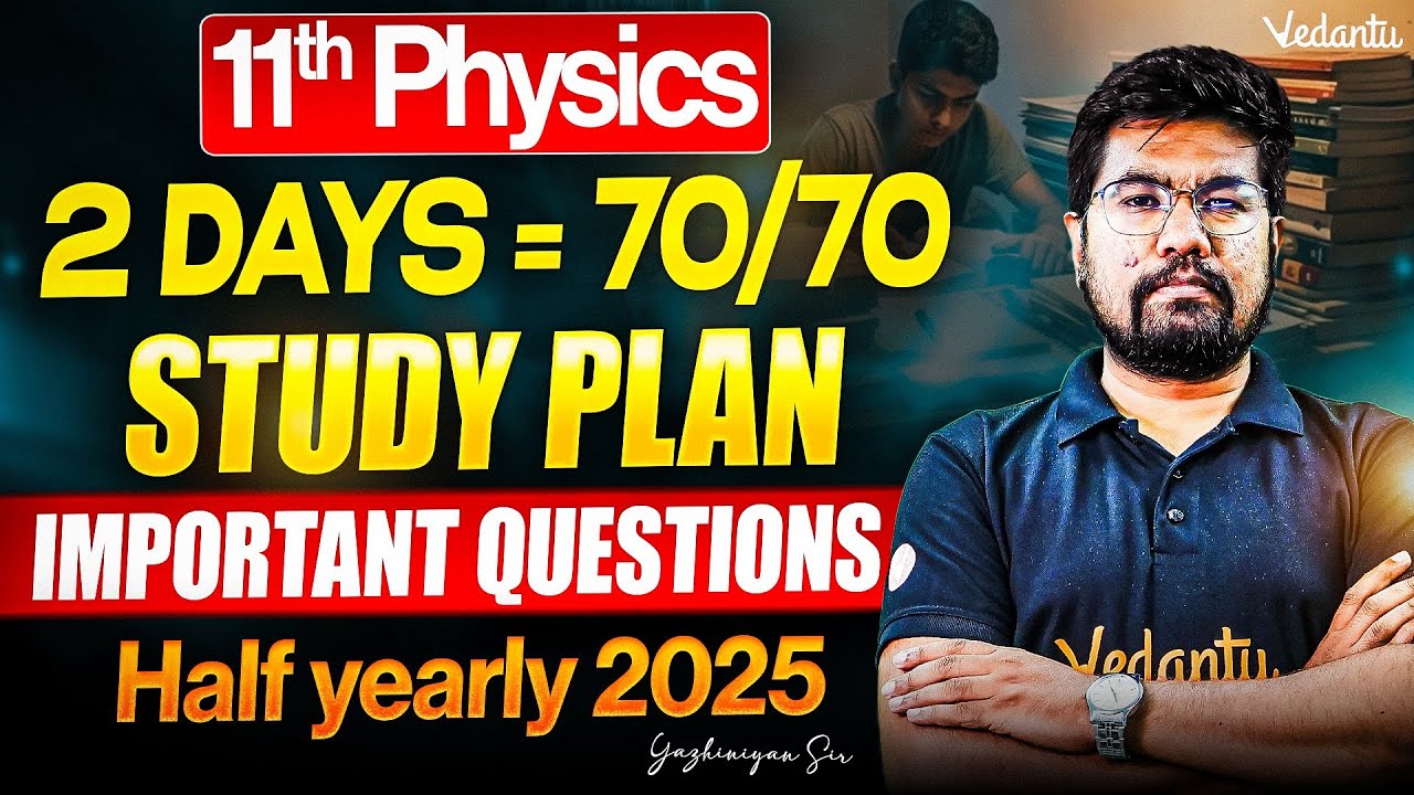 11th Physics 2 Day Study Plan | 70/70 Important Questions & Numerical Problems | Yazhiniyan Sir