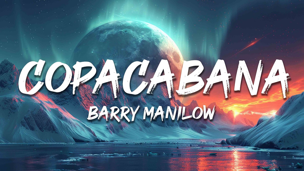 Barry Manilow - Copacabana (At the Copa) (Lyrics)