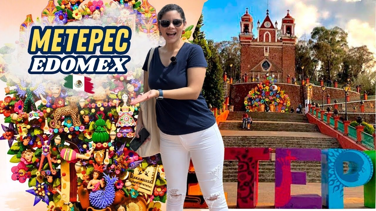 Descubre METEPEC 🌟 | Todo Lo que Este PUEBLO MÁGICO en EDOMEX Puede Ofrecer