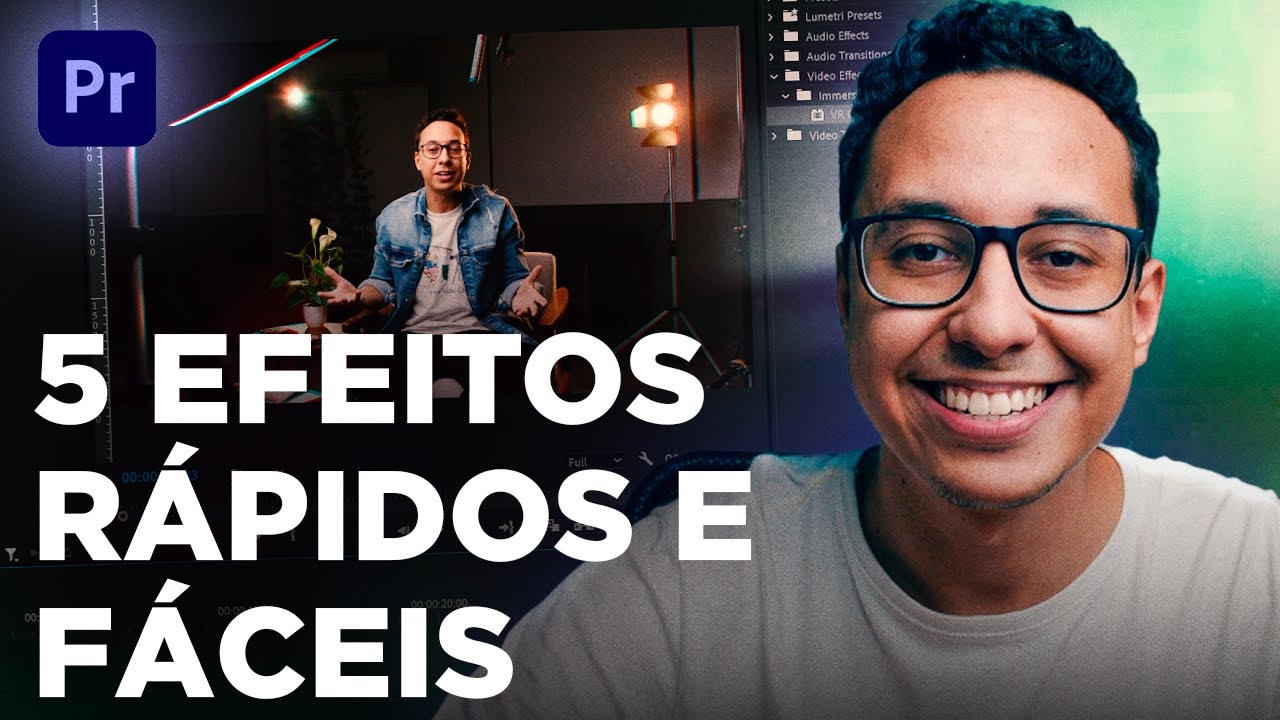 5 EFEITOS R&Aacute;PIDOS e F&Aacute;CEIS no Adobe Premiere