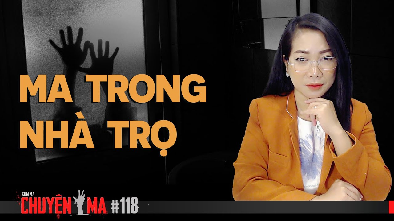 CHUYỆN MA #118: MA TRONG PHÒNG TRỌ  - Chuyện ma đời thường Trần Thy kể