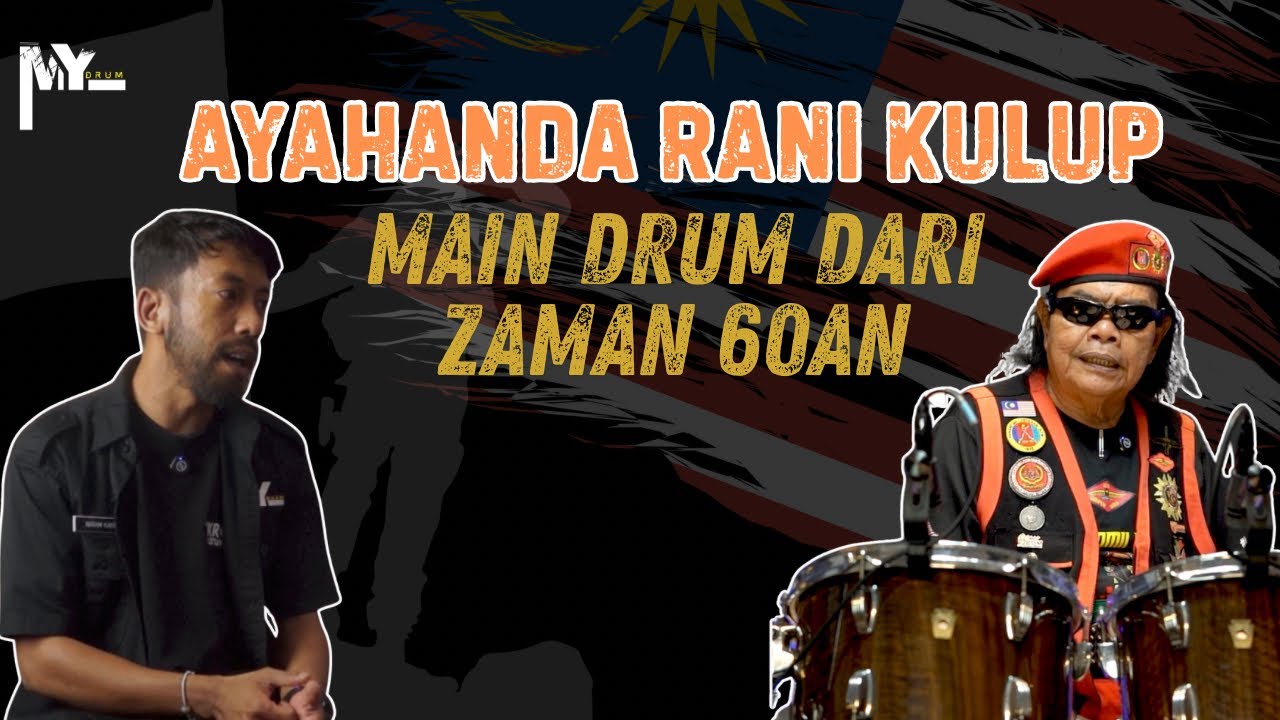 EP 25 - Ayahanda Rani Kulup main drum dari zaman 60an. Latih anak2 dari kecil.