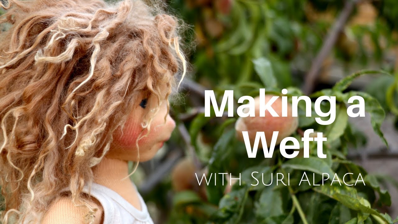 How to Weft Suri Alpaca for Doll Hair | Creating Realistic Hairstyles for your Doll