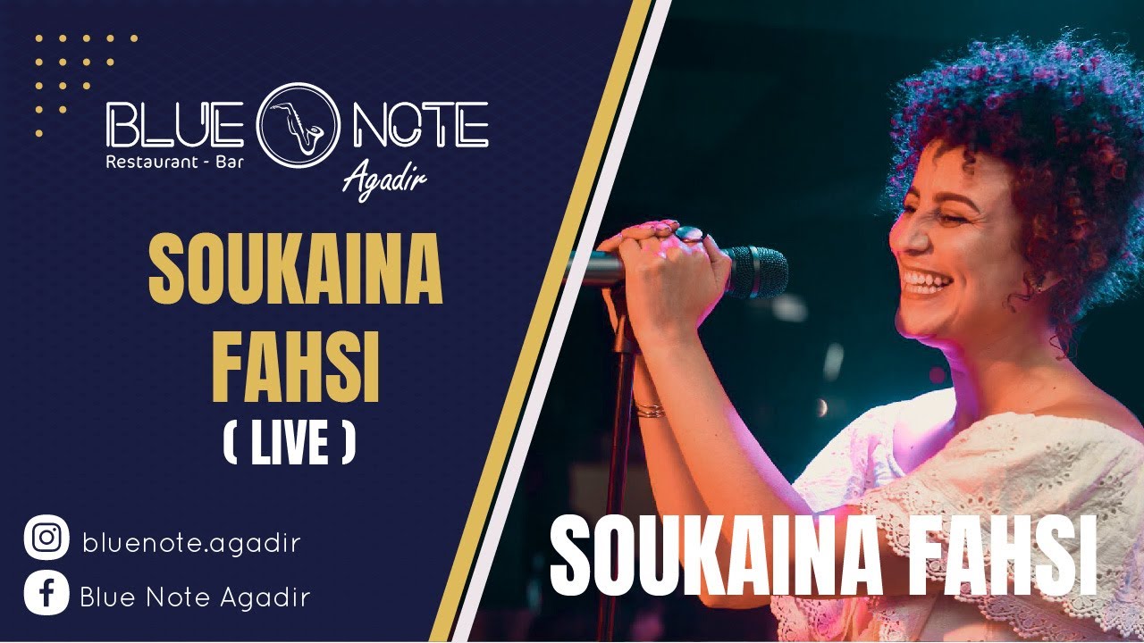 Soukaina Fahsi -  Blue Note Agadir (LIVE)