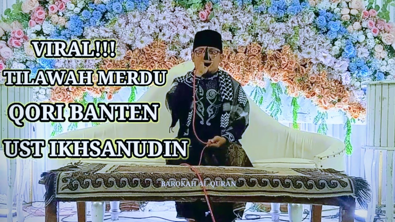 QORI VIRAL!!!QORI SERANG BANTEN || SUARA MERDU USTADZ IKHSANUDIN