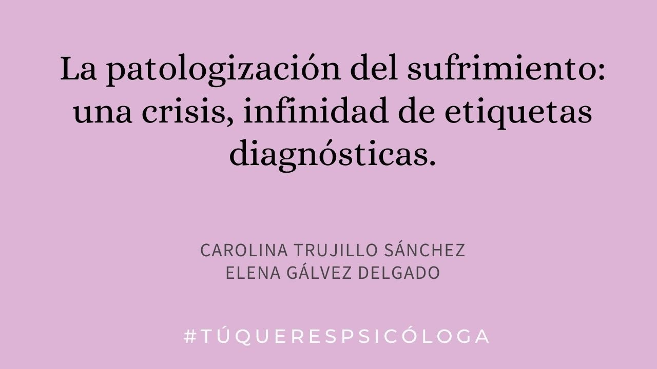 La patologización del sufrimiento: una crisis, infinidad de etiquetas diagnósticas