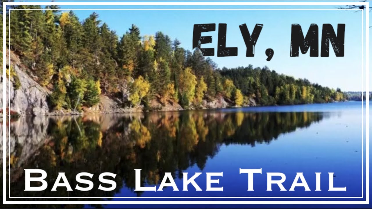 Bass Lake Trail - Ely, MN