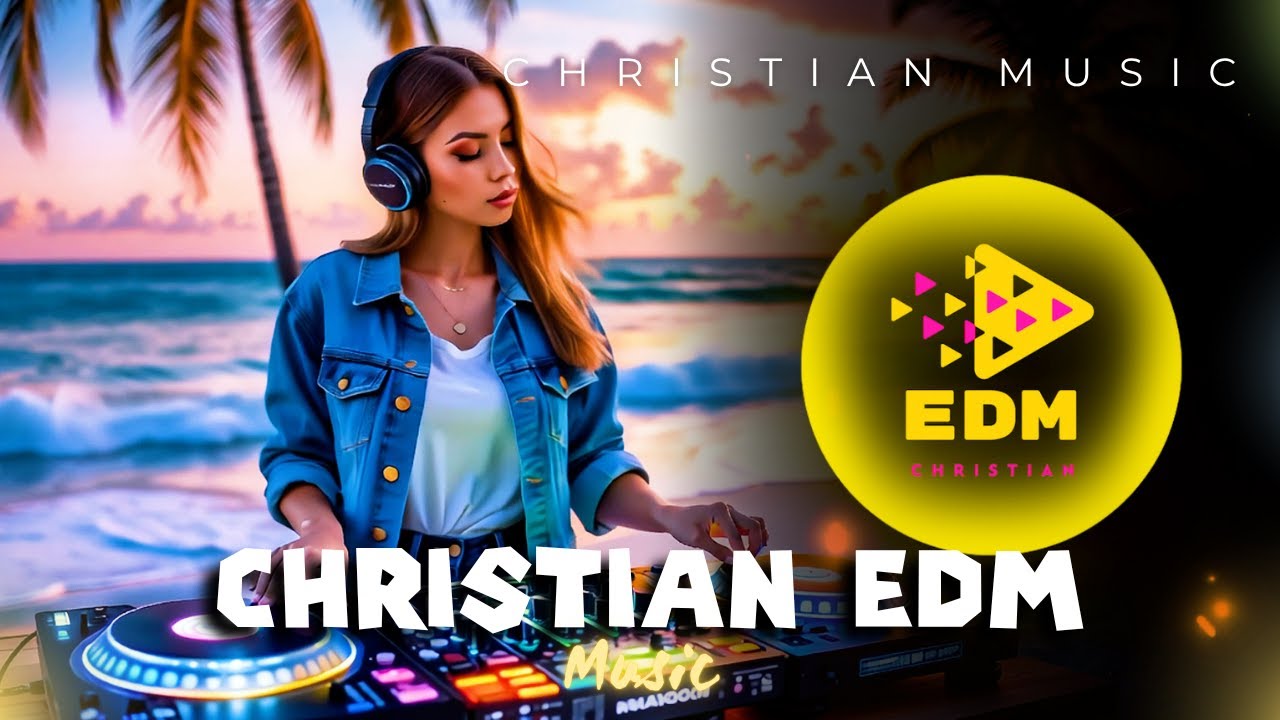 Christian EDM Playlist 2025 💙 Best Electronic Worship Songs | Uplifting Faith Dance Music Mix ✝️