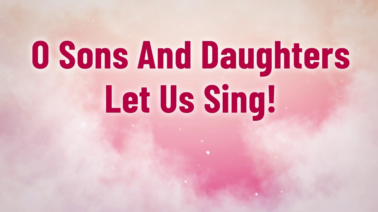 O Sons And Daughters Let Us Sing! | Worship Song | Divine Hymns Elite