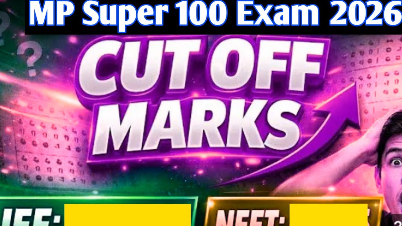 Mp Super 100  exam 2026 Cut Off Marks 😱