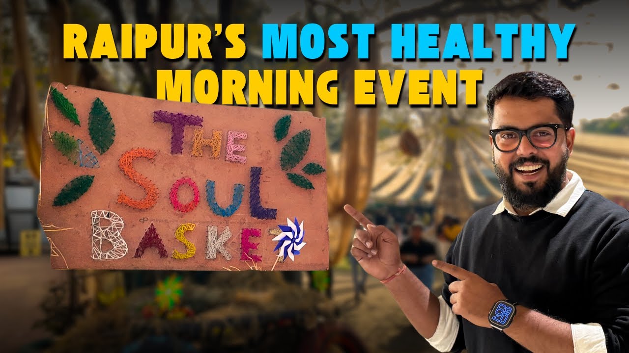 Raipur’s Most Refreshing Morning Event | Soul Basket at Soul Garden