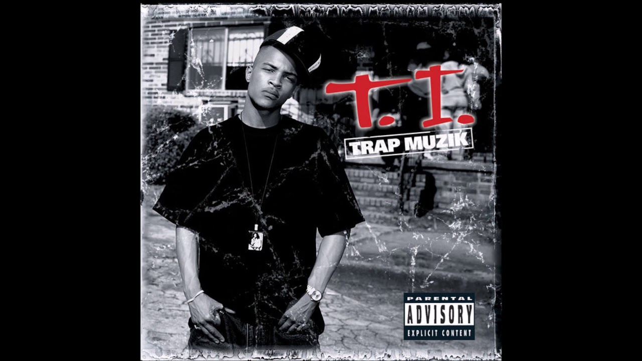 T.I. - Trap Muzik