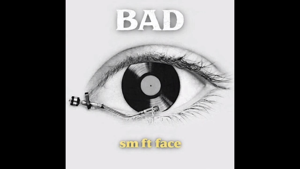 BAD sm ft face