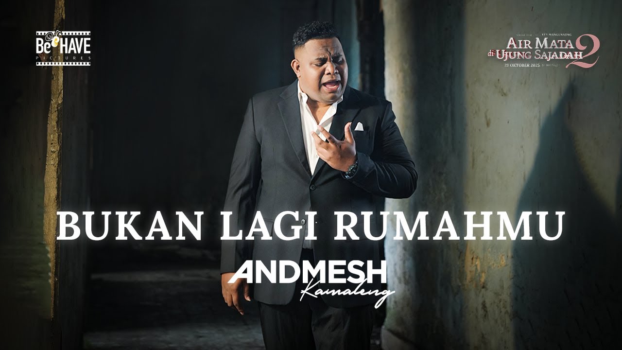 ANDMESH KAMALENG | BUKAN LAGI RUMAHMU (AIR MATA DI UJUNG SAJADAH 2 ORIGINAL SOUNDTRACK)
