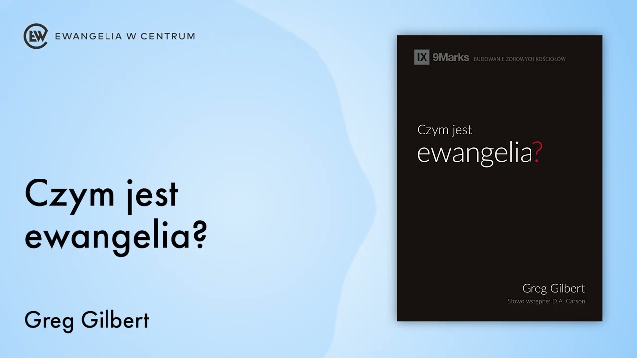 Czym jest ewangelia? | Greg Gilbert AUDIOBOOK