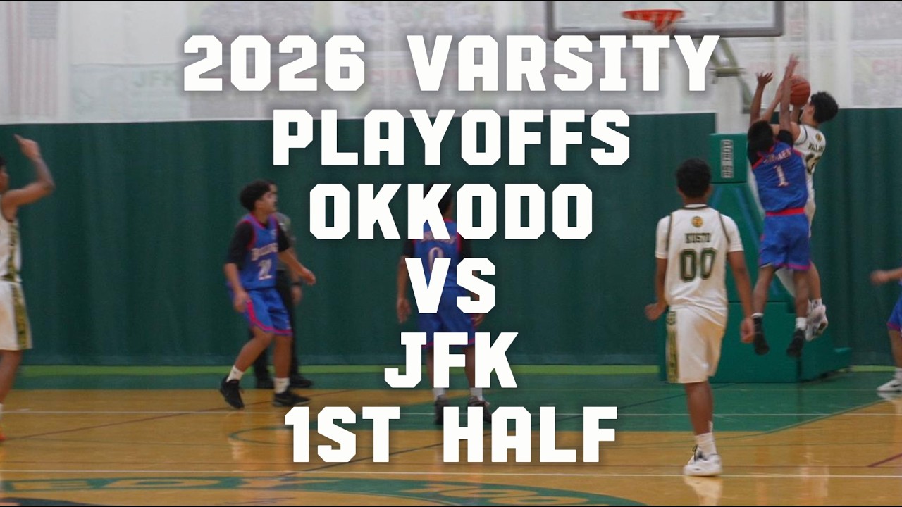 2026 VARSITY OKKODO VS JFK PLAYOFFS