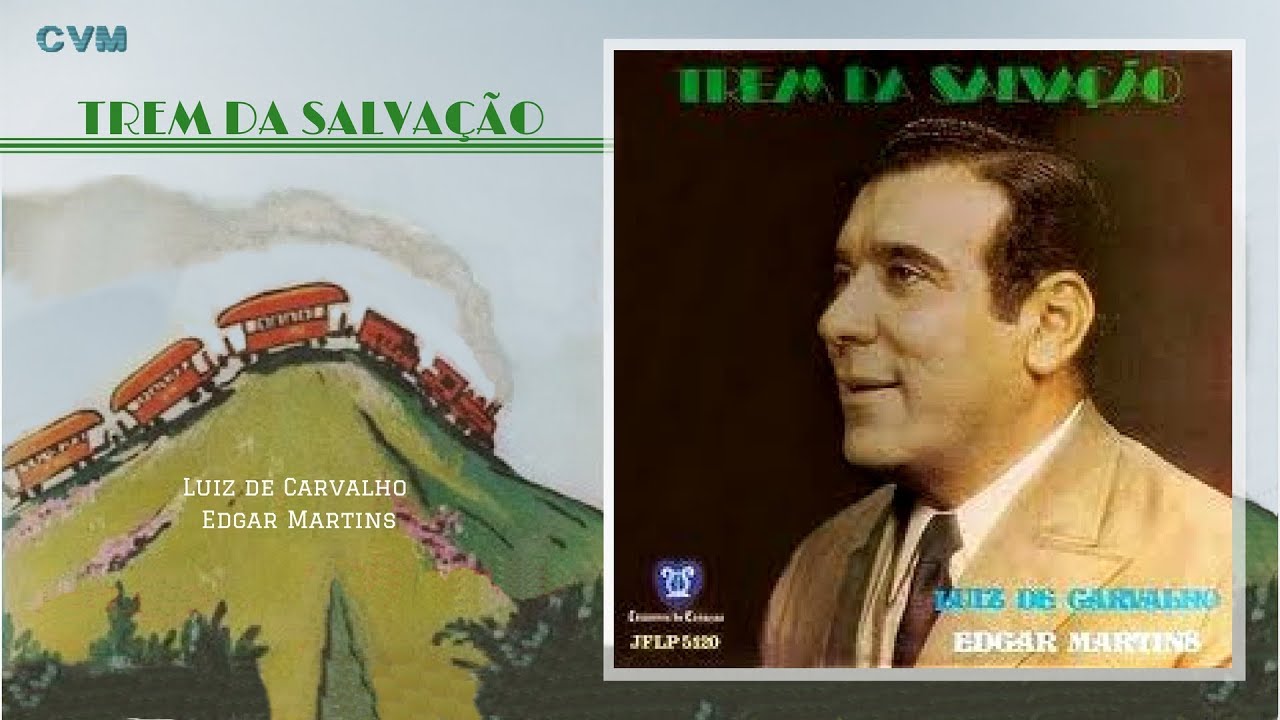 Luiz de Carvalho e Edgar Martins - Trem da Salvação (LP Completo)