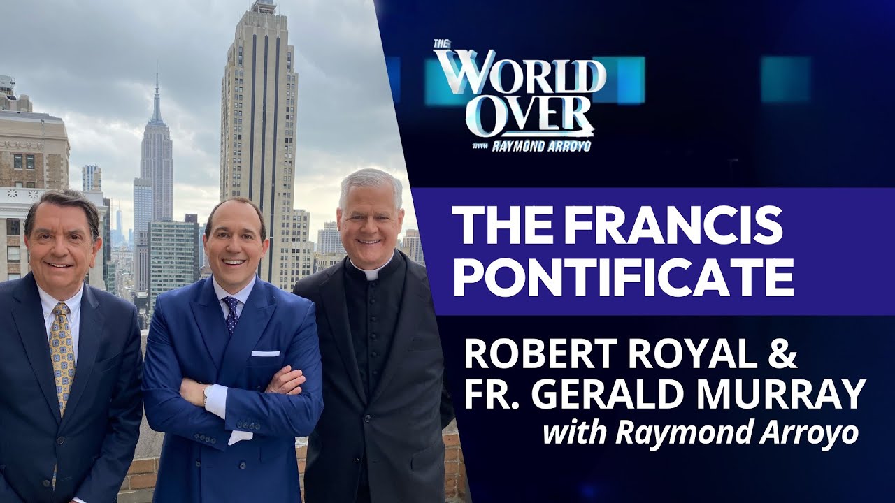 The World Over February 20, 2025 | The Francis Pontificate: The Papal Posse with Raymond Arroyo
