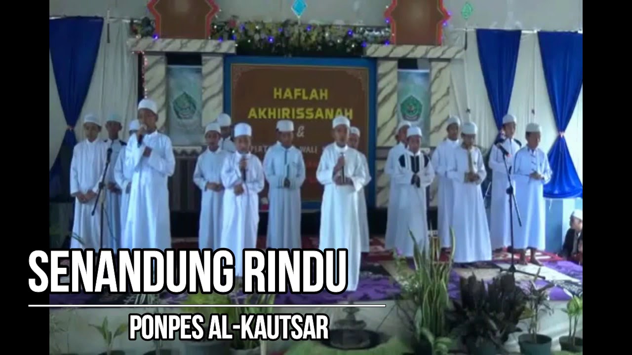 SENANDUNG RINDU TERBARU PP AL-KAUTSAR