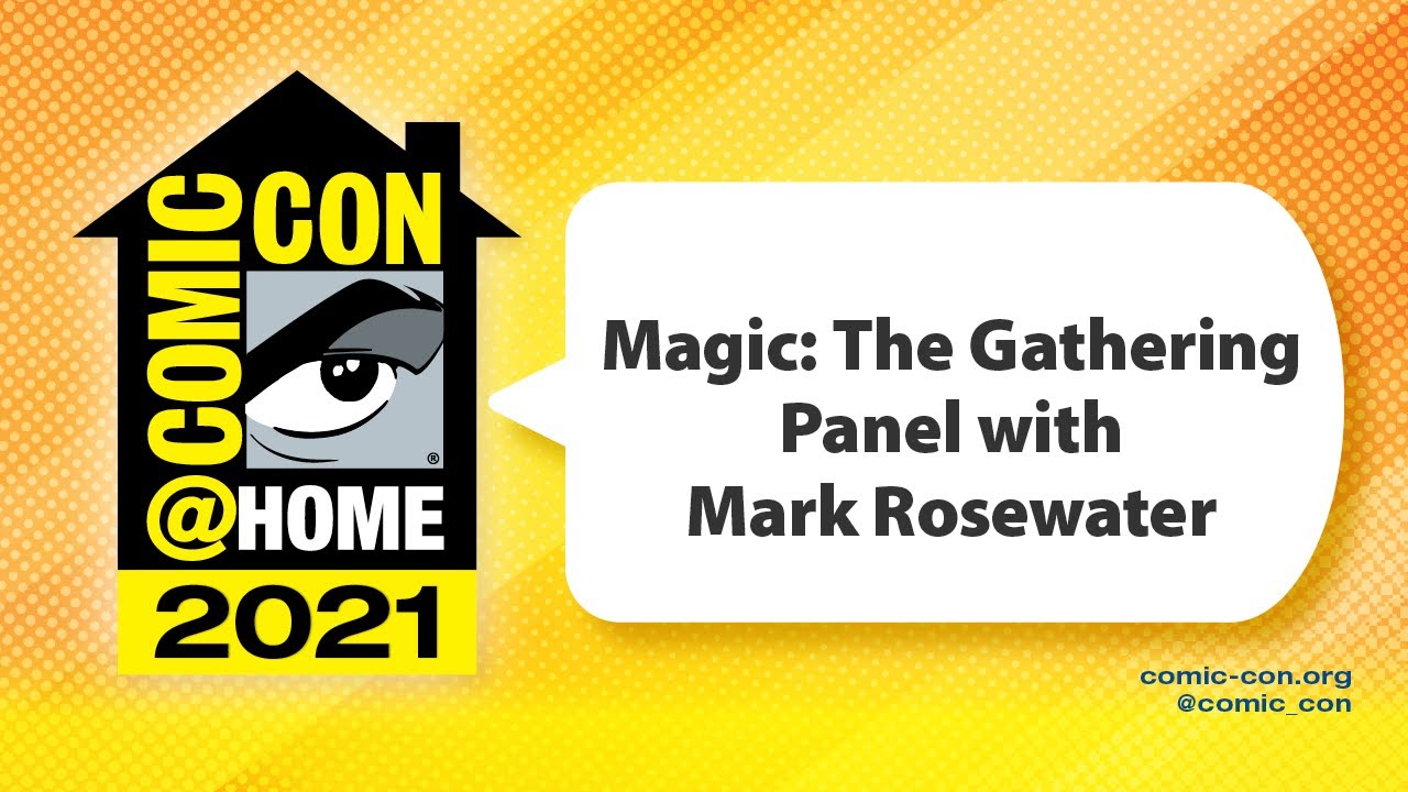 Magic: The Gathering Panel with Mark Rosewater | Comic-Con@Home 2021