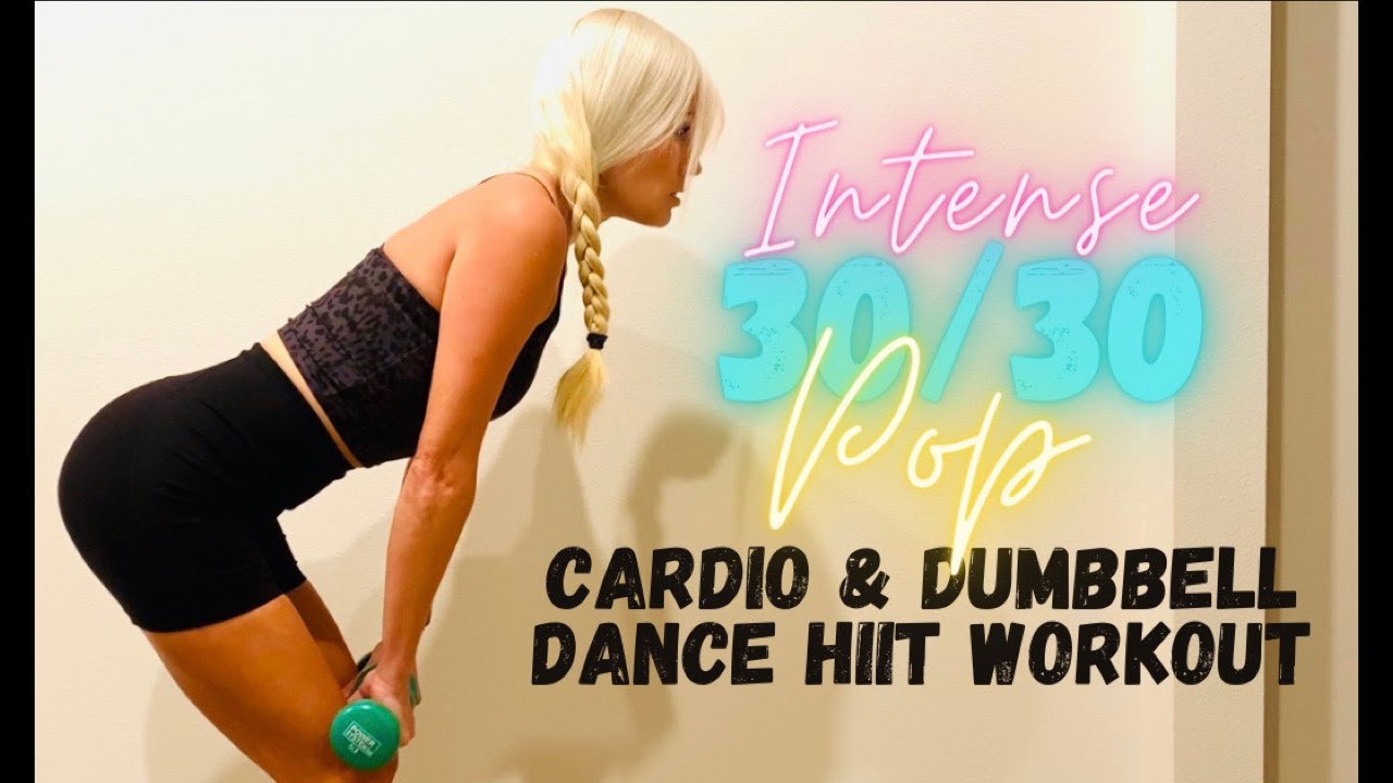 INTENSE & FUN 30/30 POP Cardio + Dumbbell Dance HIIT Workout