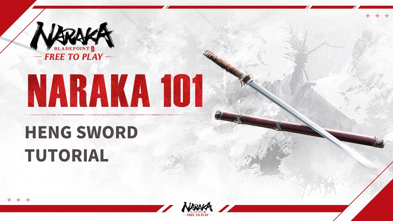 NARAKA 101: Heng Sword Tutorial | NARAKA: BLADEPOINT
