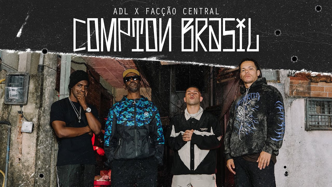 ADL e Facção Central - Compton Brasil