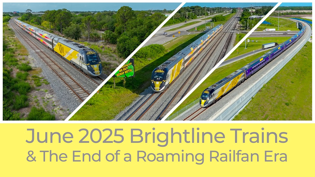 Brightline Trains in June 2025 & The End of a Roaming Railfan Era
