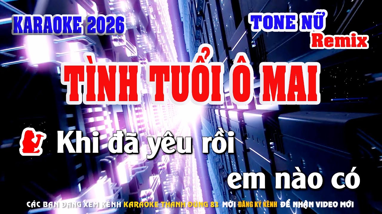 Karaoke Tình Tuổi Ô Mai Tone Nữ  Remix I Karaoke Thanh Đúng 83
