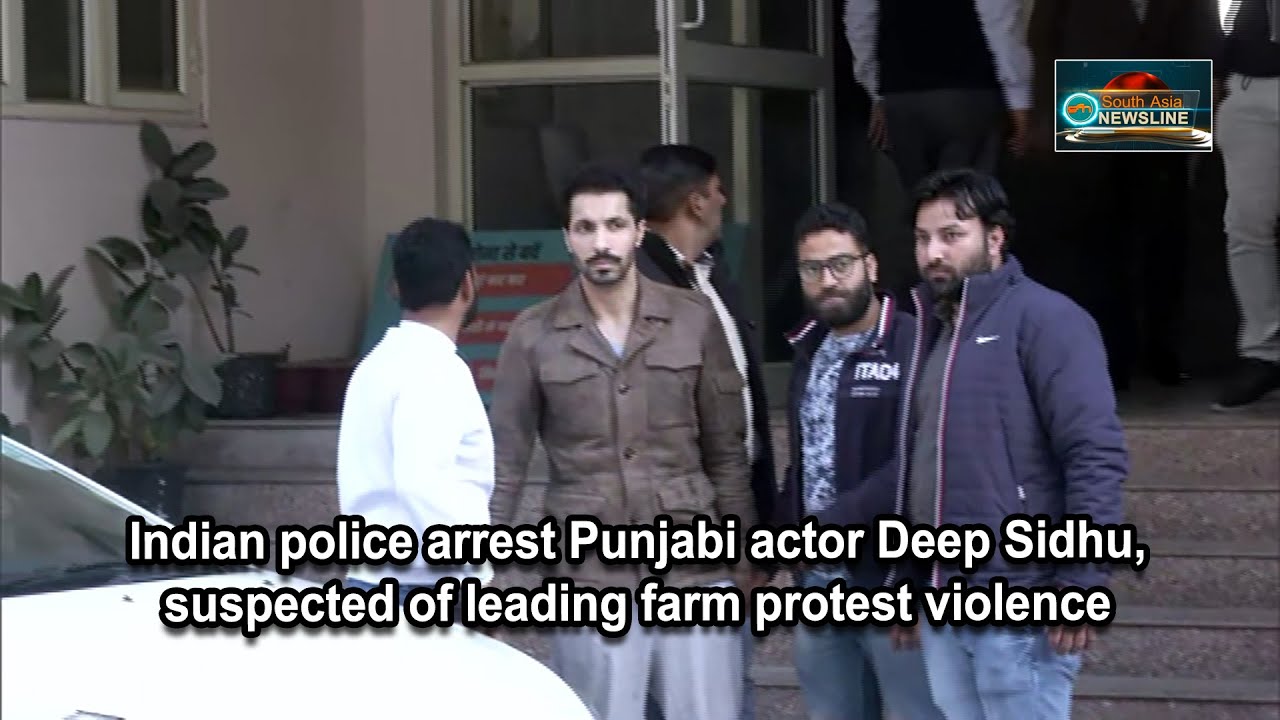 Indian police arrest Punjabi actor Deep Sidhu, suspected of leading farm protest violence