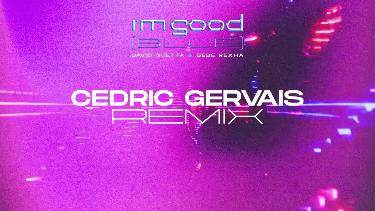 David Guetta & Bebe Rexha - I'm Good (Blue) [Cedric Gervais remix] [VISUALIZER]