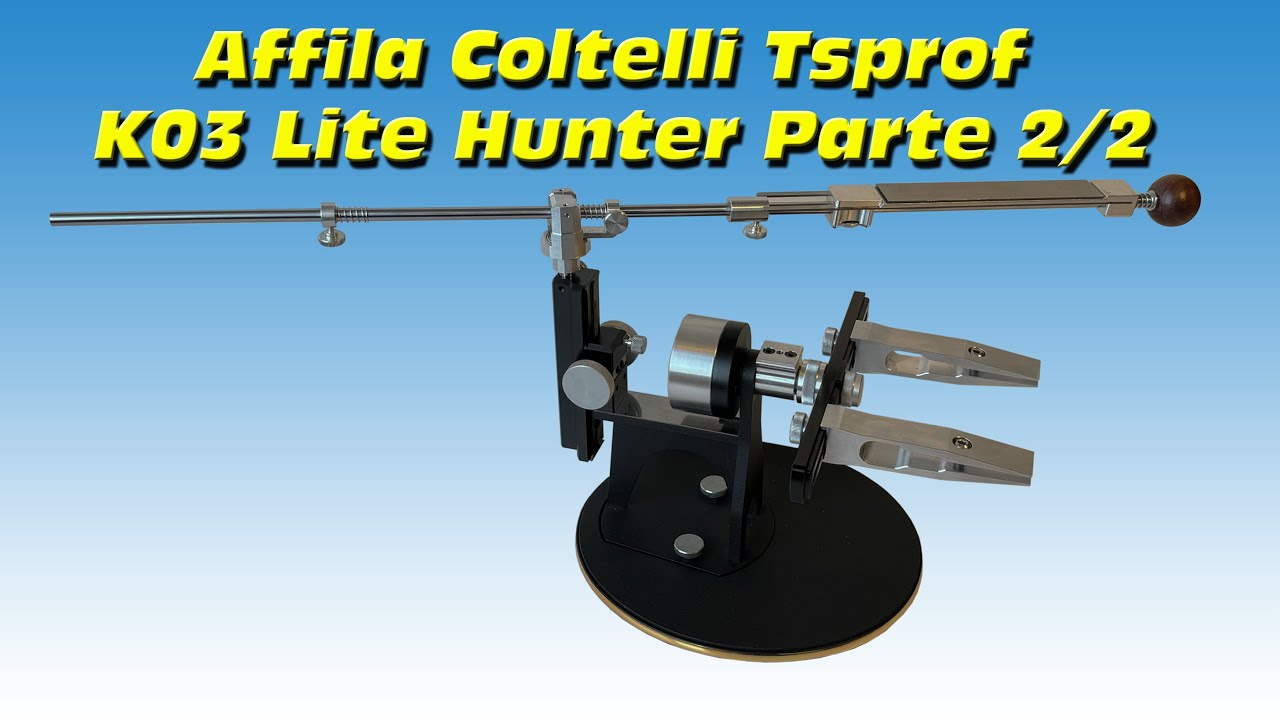 Affila Coltelli Tsprof k03 Lite Hunter Parte 2/2 #189