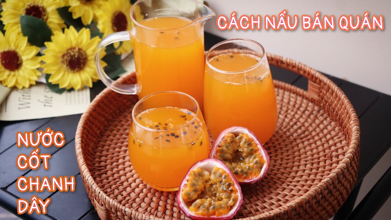 Chủ Quán Chia Sẻ Cách Nấu Nước Cốt Chanh Dây Cực Ngon .