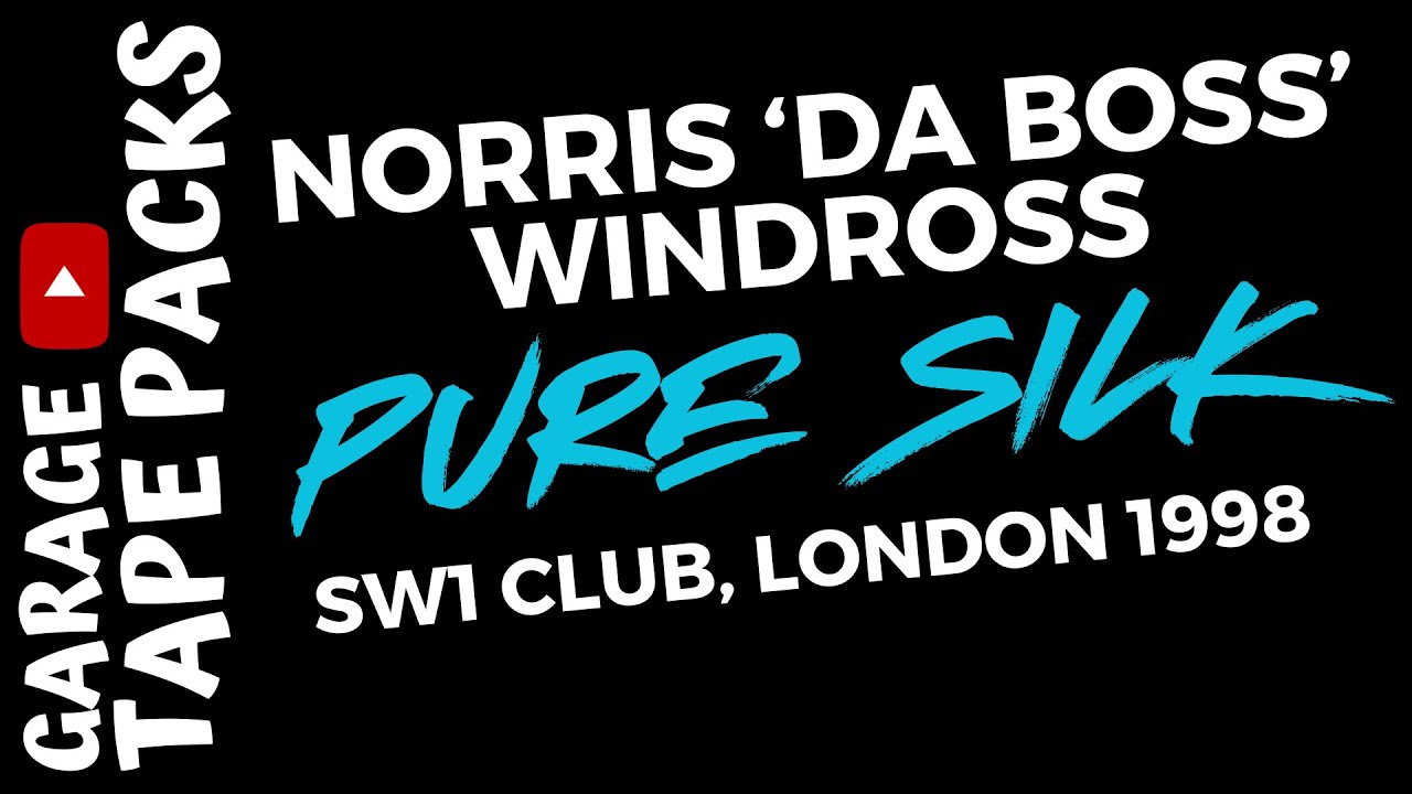 Norris Da Boss Windross | Pure Silk | SW1 Club | 4th April 1998 | Garage Tape Packs