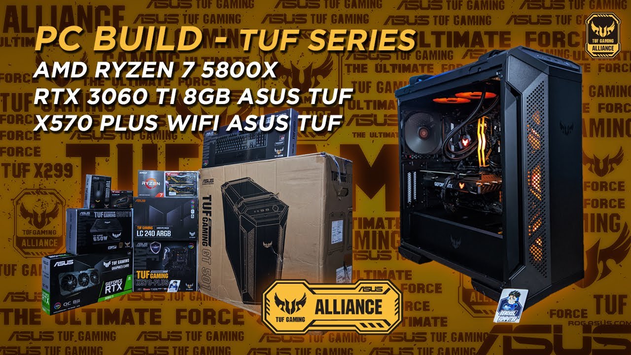 AMD RYZEN 7 5800X - RTX 3060 TI ASUS TUF - X570 ASUS TUF - ASUS TUF GT 501 | PC BUILD - TUF SERIES