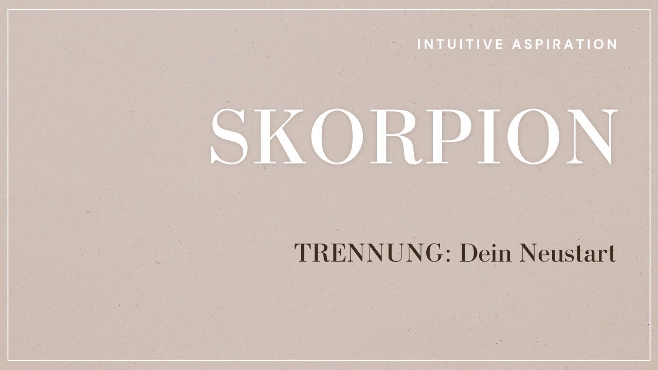 TRENNUNG: Skorpion⚠️ HALT STOP! Diese letzten Illusionen verhindert deinen NEUSTART!