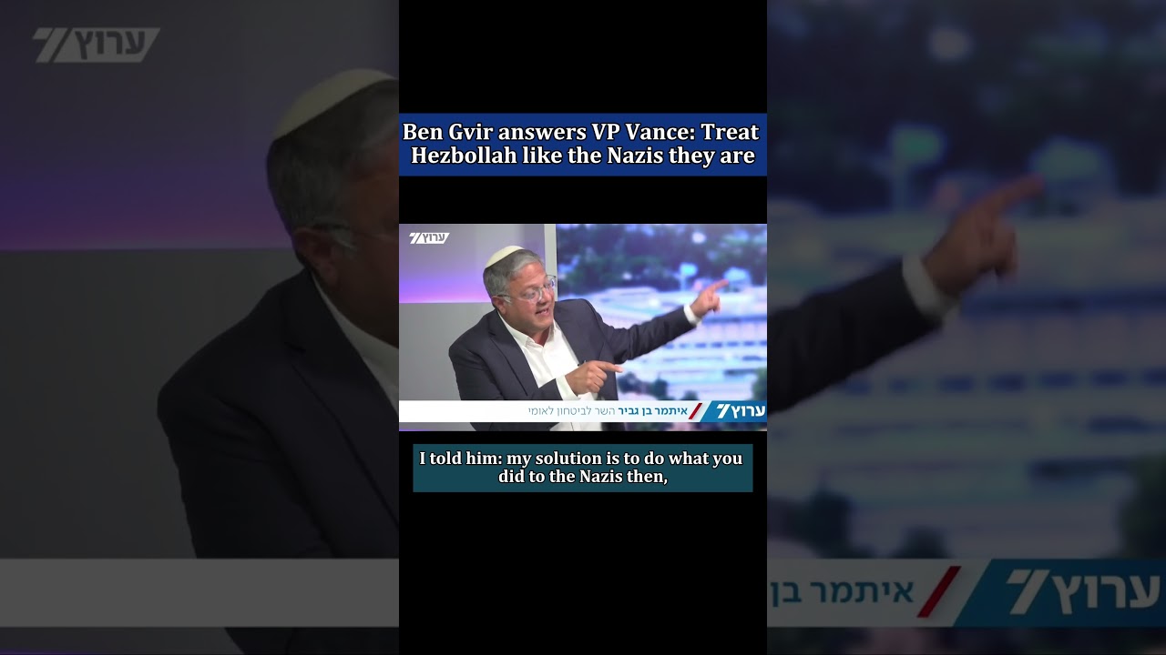 Ben-Gvir answers Vance: 'He would never allow an organization like Hezbollah on his border'