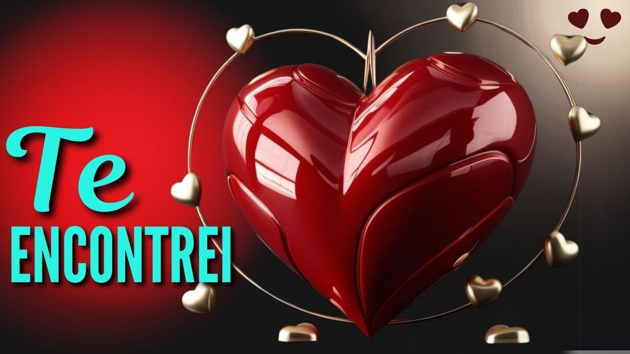 ❤️ DECLARAÇÃO LINDA MENSAGEM DE AMOR | ENCONTREI VOCÊ | MENSAGEM ROMÂNTICA | 299 N