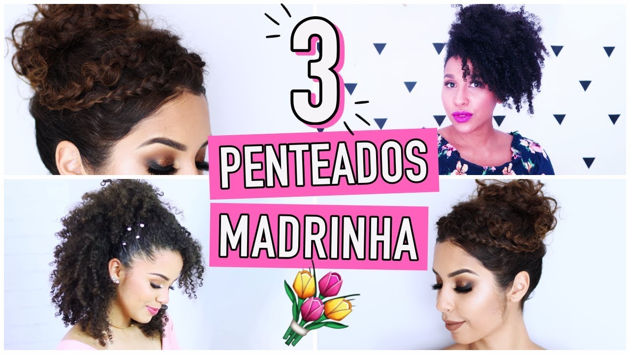 3 PENTEADOS PARA MADRINHAS E FORMATURA FEAT. ANA LIDIA E MONALISA NUNES
