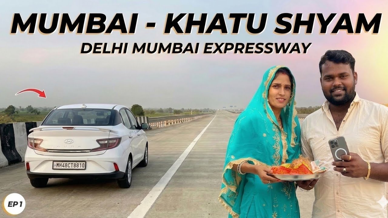 EP 01 - Mumbai to Khatu Shyam road trip Delhi Mumbai expressway in CNG car