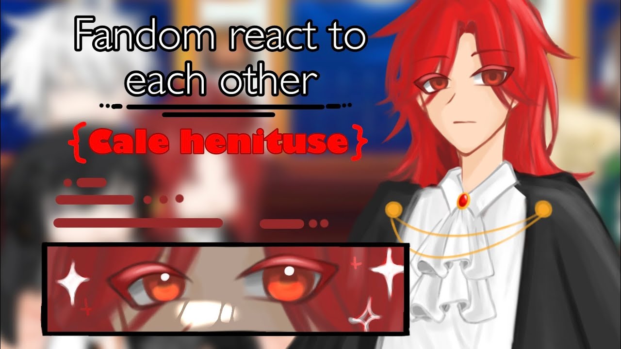 [Fandom react to each other]|| Cale henituse (1/2) || (watch this in 2x speed) ||