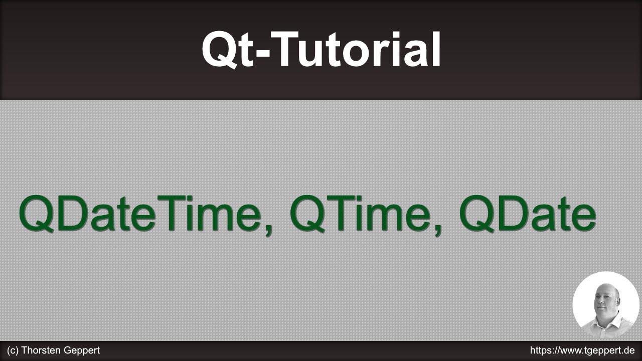 Qt Tutorial 035: QDateTime, QTime, QDate