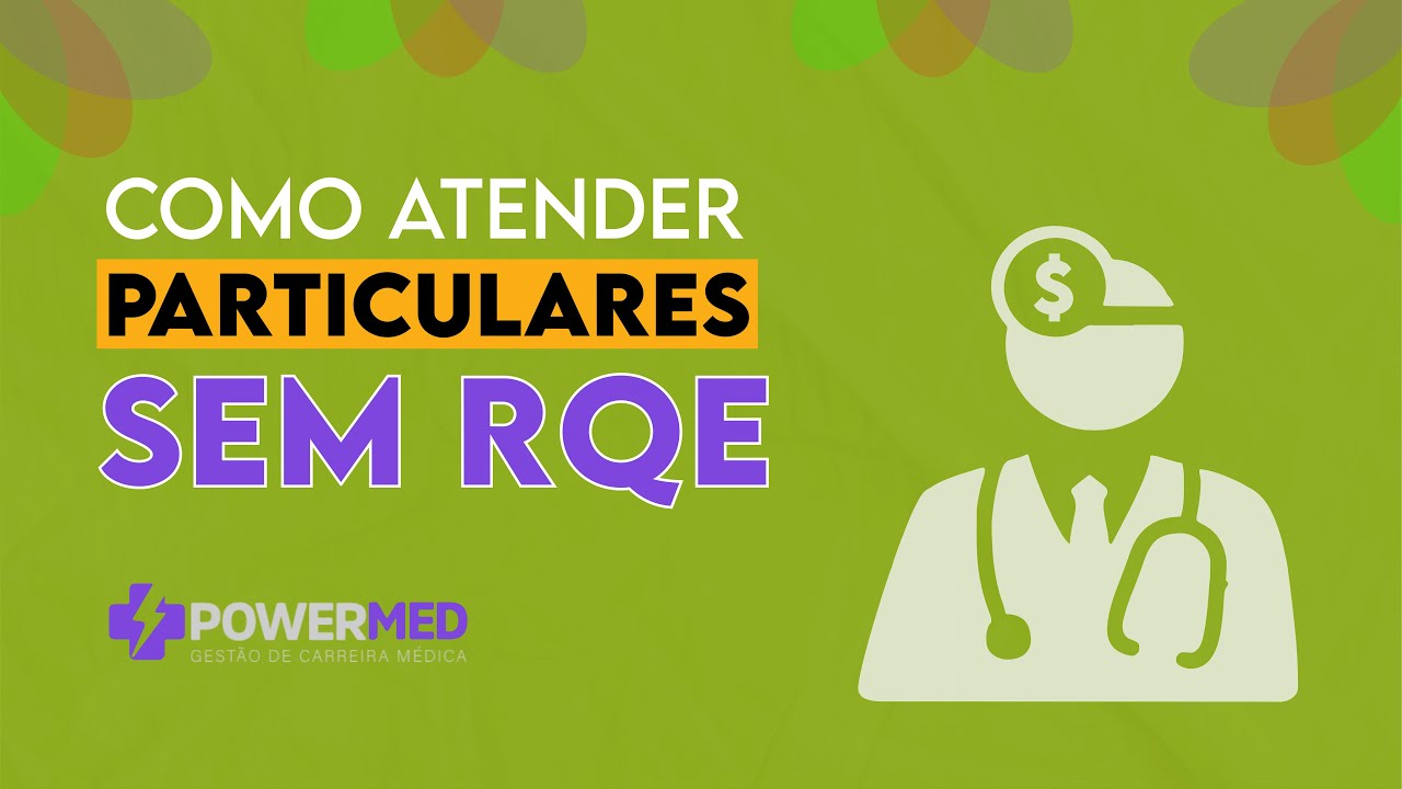 COMO ATENDER PARTICULARES SEM RQE