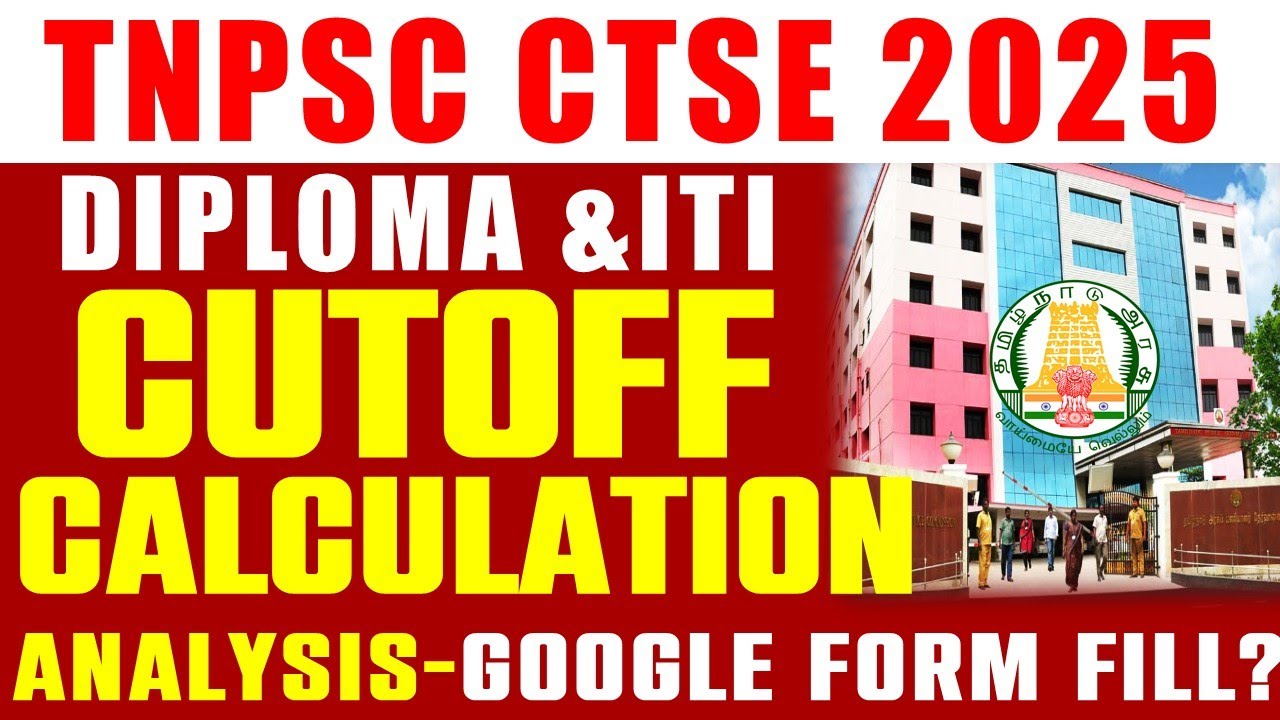 🔴TNPSC DIPLOMA & ITI | CUTOFF CALCULATION | Google Form | TNPSC CTSE EXAM 2025 | Cutoff Analysis