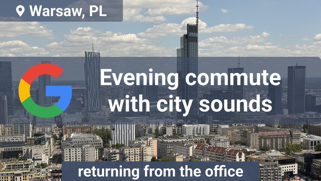 Walk with me back from the Warsaw Google office