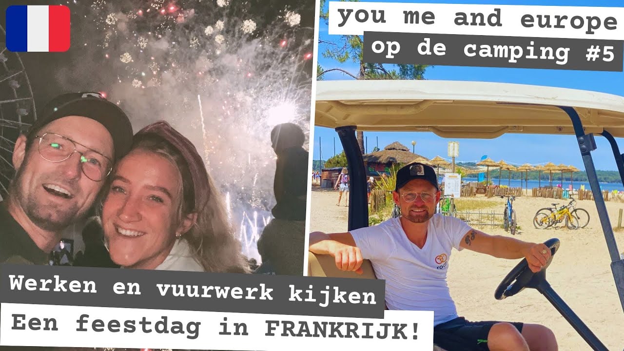 OP DE CAMPING#5 SEIZOENSWERK // Drukte op de camping en 14 juli vieren met de fransen