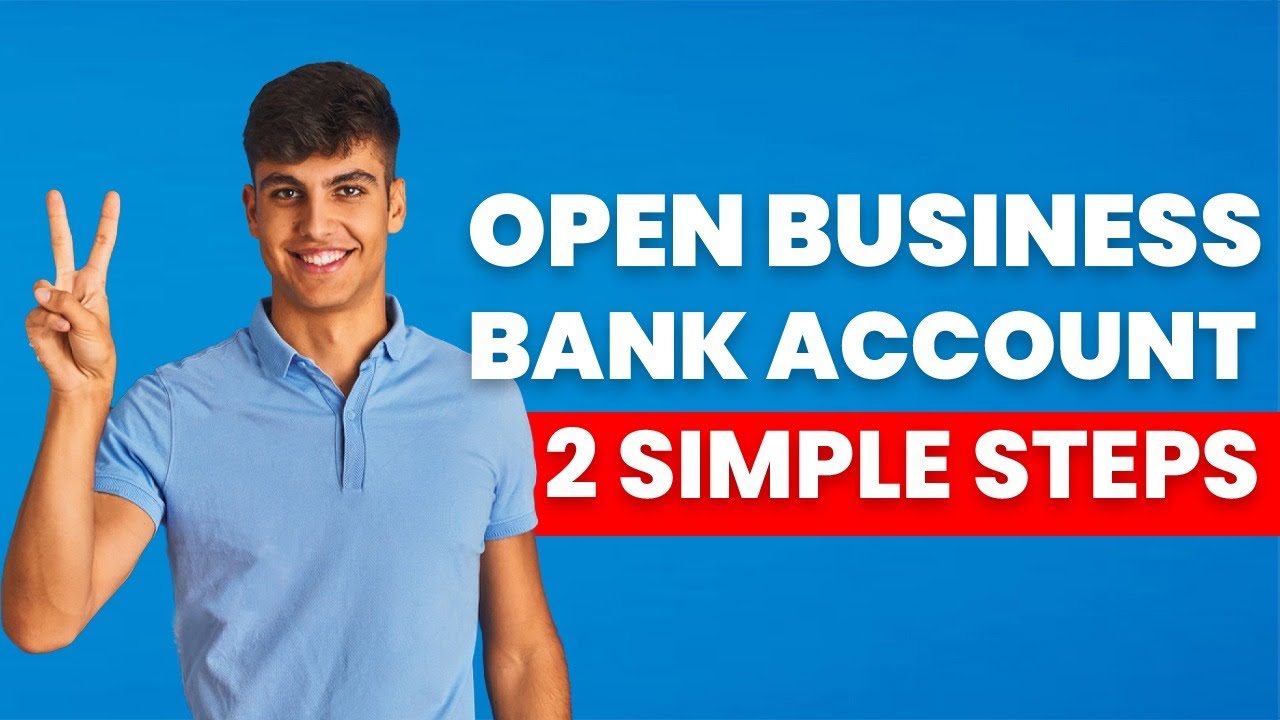 How to open business bank account?